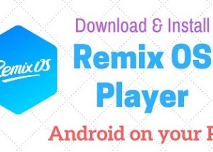 Remix OS Player Free Download